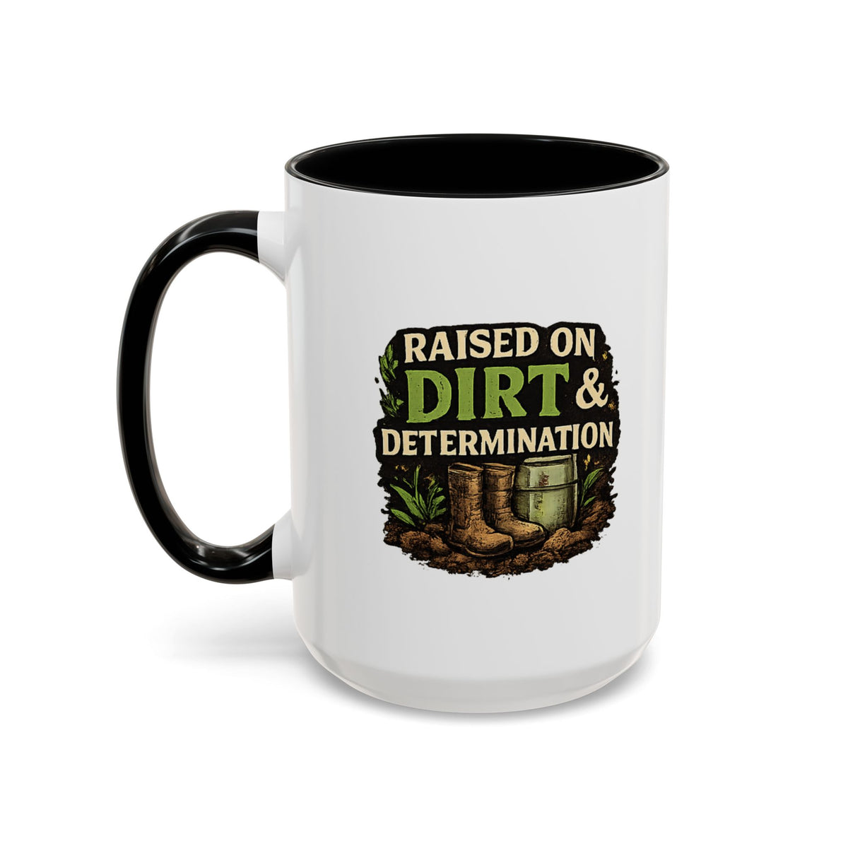 Raised on Dirt & Determination Coffee Mug — Garden Lover Coffee Mug, Gardener Gift, Plant Lover Cup, Gardening Mug