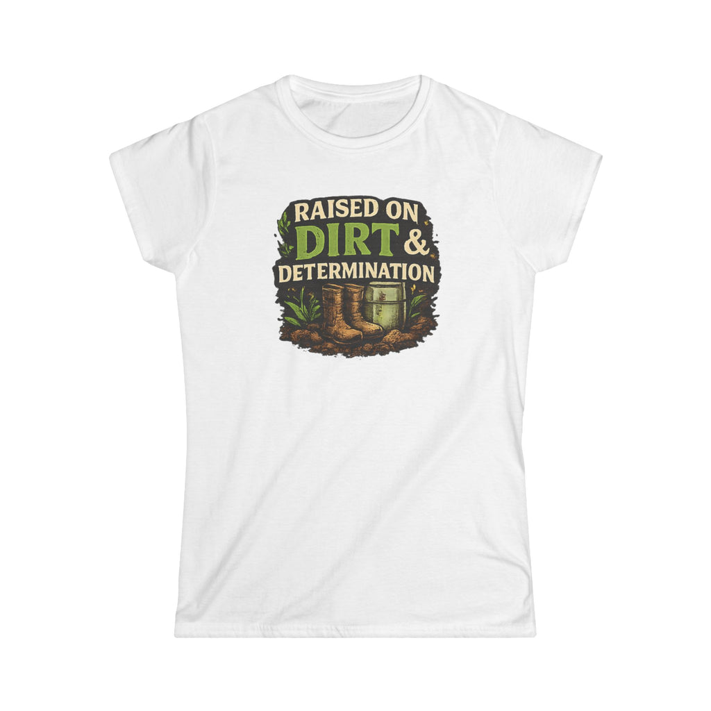 Raised on Dirt & Determination Vintage Garden Lovers Tee, Women's Softstyle Tee, Women’s Gardening Tee, Gardener Gift, Plant Lover T-Shirt, Garden Life Shirt