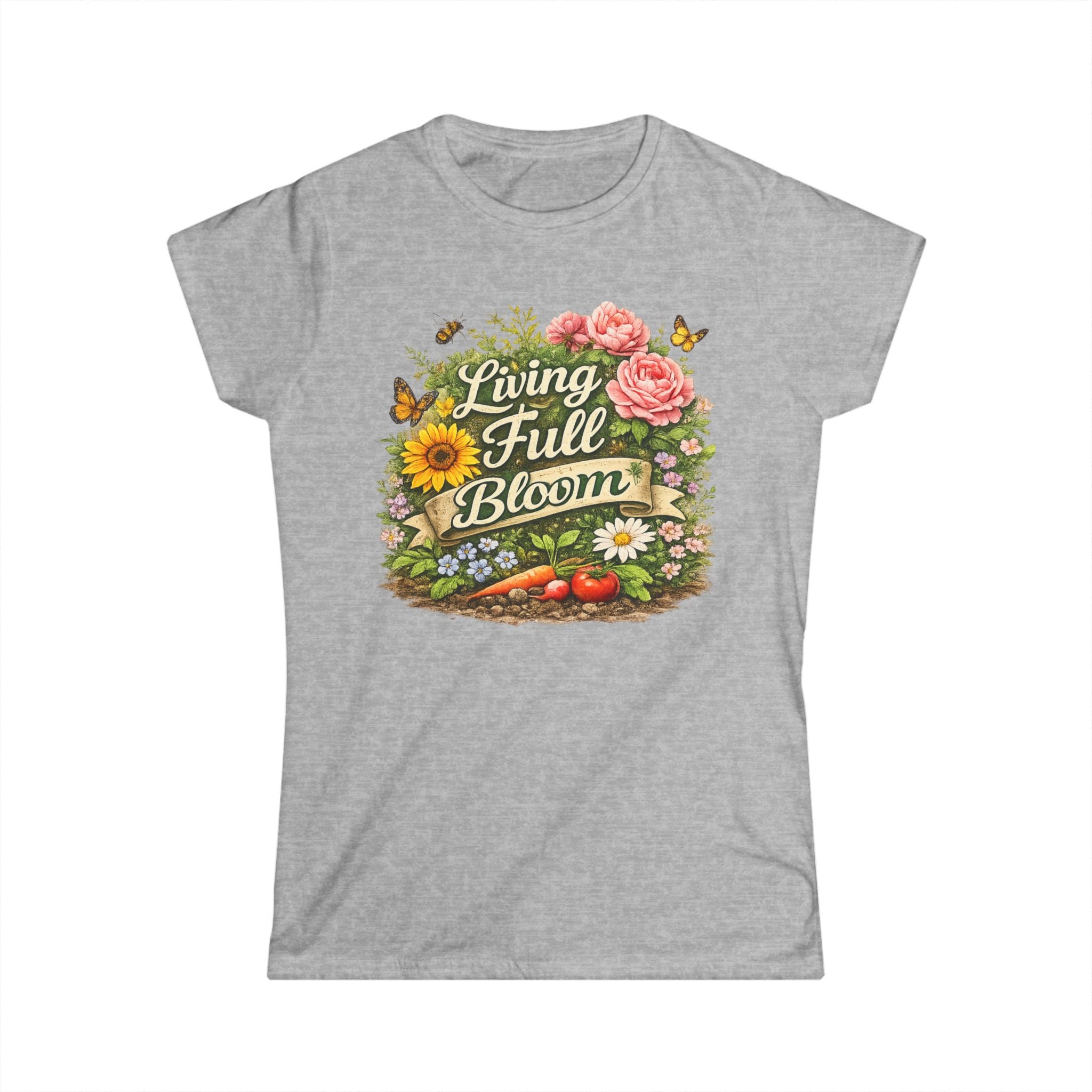 Women's Softstyle Tee, Women’s Gardening Tee, Living in Full Bloom Shirt, Gardener Gift, Plant Lover T-Shirt, Garden Life Shirt