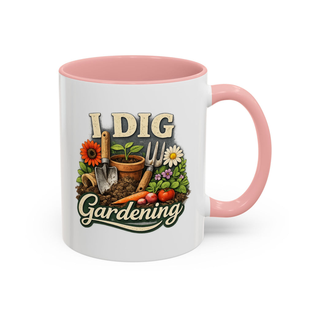 I Dig Gardening Mug, Garden Lover Coffee Mug, Gardener Gift, Plant Lover Cup, Gardening Mug