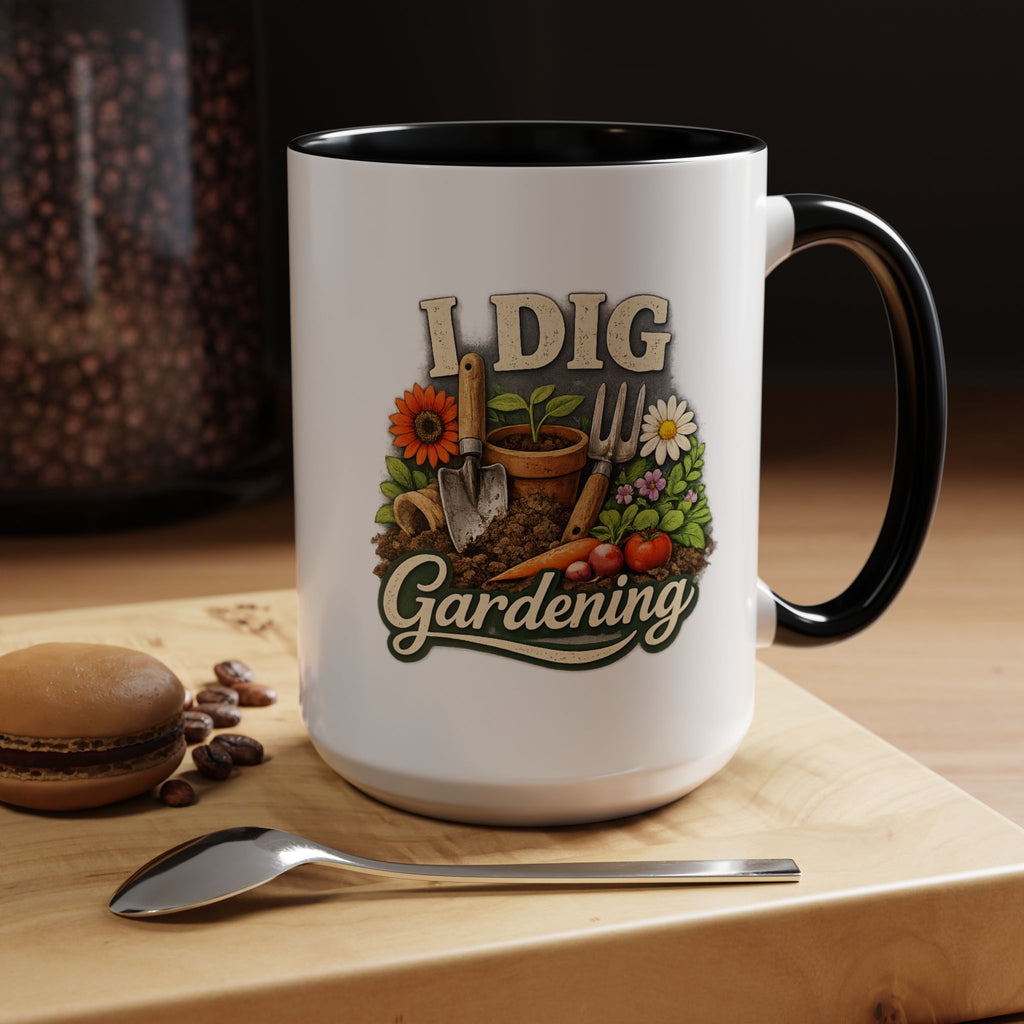 I Dig Gardening Mug, Garden Lover Coffee Mug, Gardener Gift, Plant Lover Cup, Gardening Mug