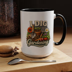 I Dig Gardening Mug, Garden Lover Coffee Mug, Gardener Gift, Plant Lover Cup, Gardening Mug