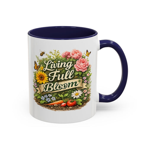 Living Full Bloom Floral Coffee Mug — Garden Lover Coffee Mug, Gardener Gift, Plant Lover Cup, Gardening Mug