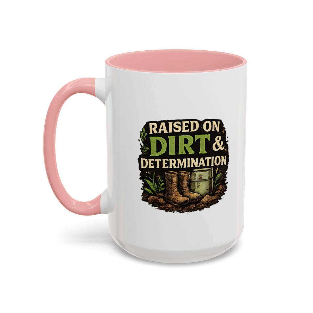 Raised on Dirt & Determination Coffee Mug — Garden Lover Coffee Mug, Gardener Gift, Plant Lover Cup, Gardening Mug