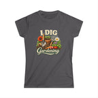 Women's Softstyle Tee, Women’s Gardening Tee, I Dig Gardening Shirt, Gardener Gift, Plant Lover T-Shirt, Garden Life Shirt