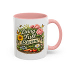 Living Full Bloom Floral Coffee Mug — Garden Lover Coffee Mug, Gardener Gift, Plant Lover Cup, Gardening Mug